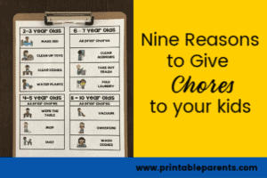 Nine Reasons to Give Your Children Chores – free printable